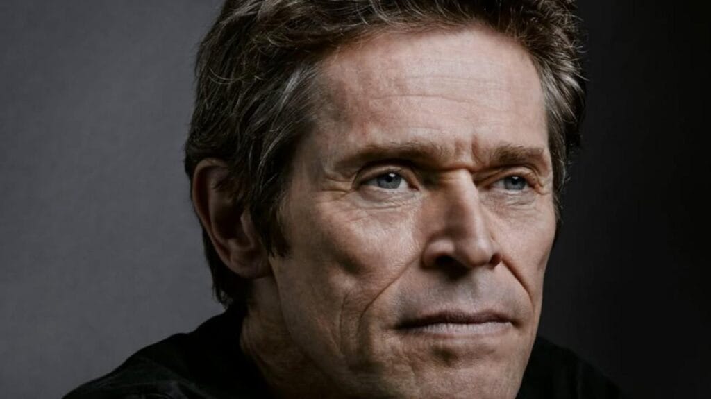 Willem Dafoe’s Net Worth and Career